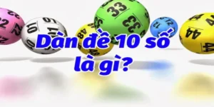 Phân tích dàn đề 10 số miền Bắc đơn giản và dễ dàng nhất