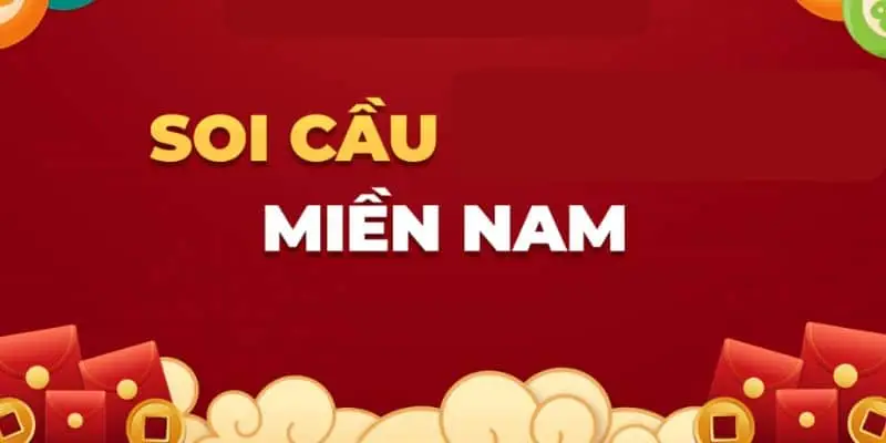 Soi cầu đề miền Nam hôm nay là gì?