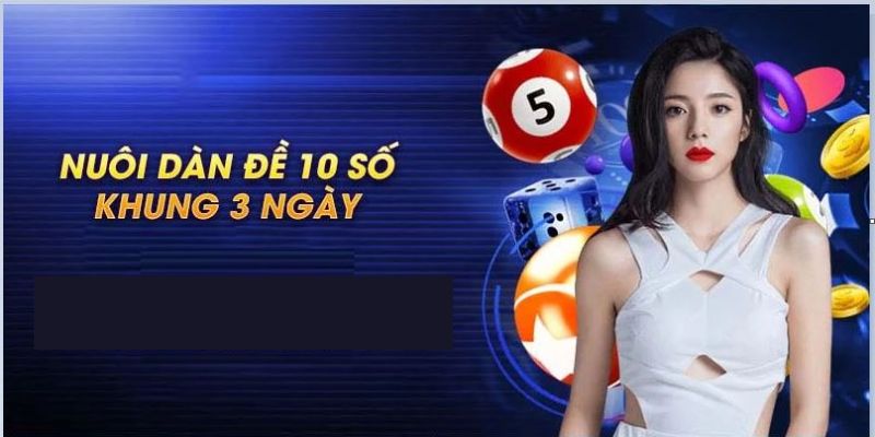 Chinh Phục Tiền Thưởng Với Dàn Đề 10 Số Khung 3 Ngày 