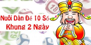 Mách Bạn Cách Tạo Dàn Đề 10 Số 2 Ngày & Vào Tiền Hiệu Quả