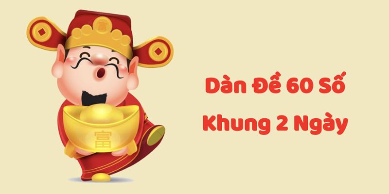 Tìm hiểu về dàn đề 10 số 2 ngày
