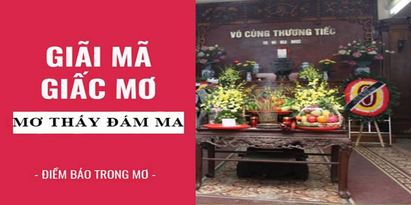 Mơ thấy đám ma ý nghĩa như thế nào?