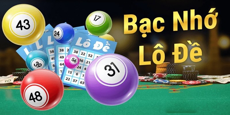 Bạc nhớ lô đề là gì?