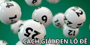 Tiết Lộ 6+ Cách Giải Đen Lô Đề Hiệu Quả Để Hút Vận Đỏ