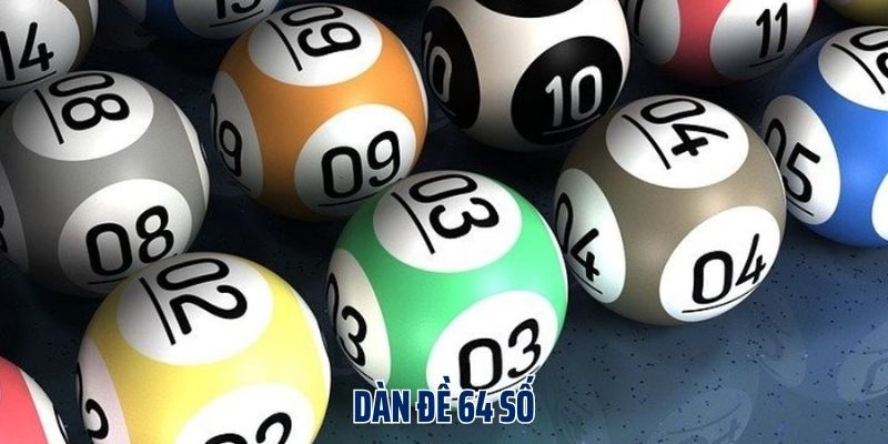 Cách lập dàn đề 64 số đánh quanh năm trúng đậm