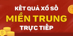 Xổ Số Miền Trung - Phương Pháp Soi Cầu Chuẩn Húp Bạc Tỷ