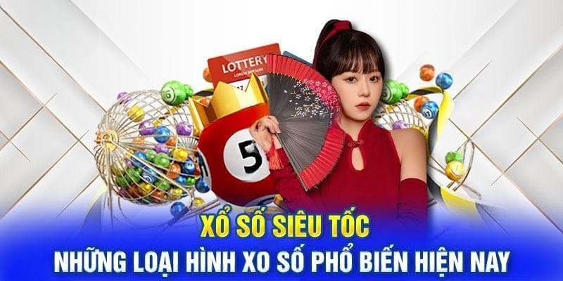 5 loại hình của xổ số siêu tốc