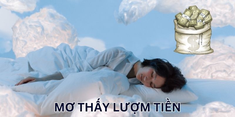 Chiêm bao lượm được khoản tiền nhỏ