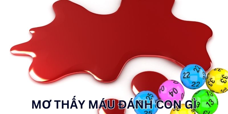 Giải mã chi tiết nằm mơ thấy máu trong từng bối cảnh