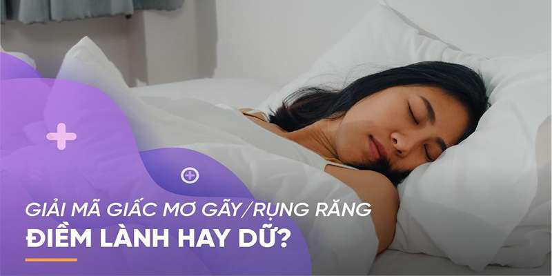 Ngủ mộng người lạ bị rụng răng