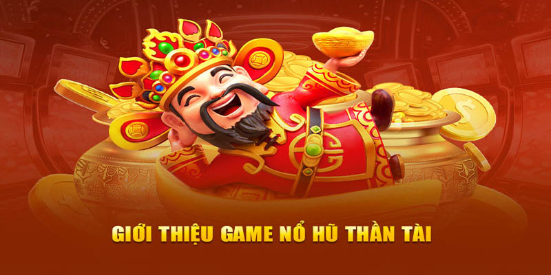 Chiến thuật chơi Nổ Hũ Thần Tài 