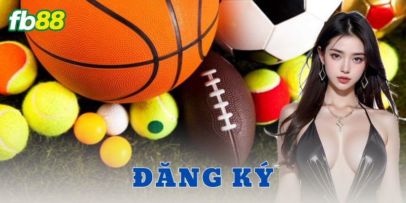 Đăng ký FB88 - mở cả kho game đồ sộ