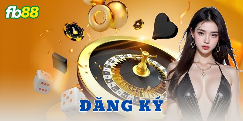 Hướng dẫn cách đăng ký tài khoản tại FB88