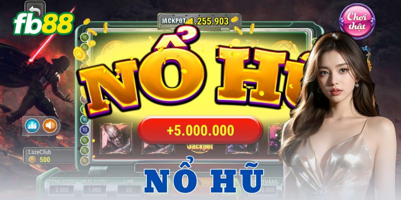 Cách chơi nổ hũ hiệu quả tại FB88