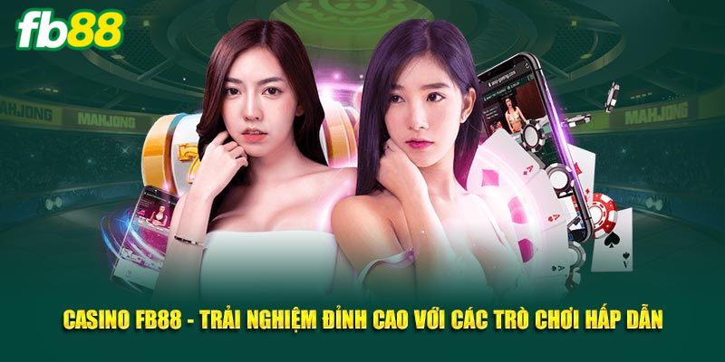Tổng quan sảnh casino online