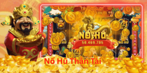 Nổ Hũ Thần Tài là gì?