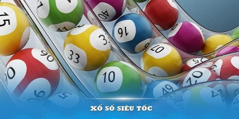 Lý do nên tham gia xổ số nhanh