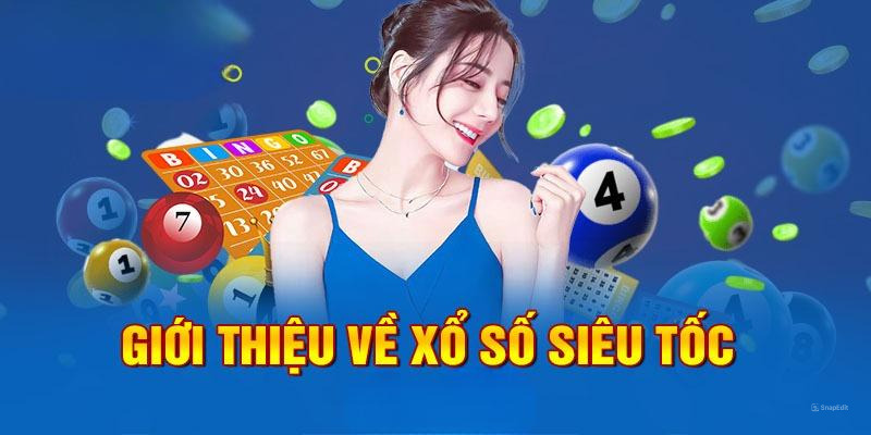 Một số hình thức xổ số siêu tốc nổi tiếng