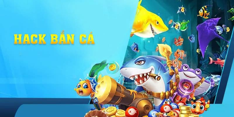 Đánh giá lợi ích cùng rủi ro của hack game bắn cá