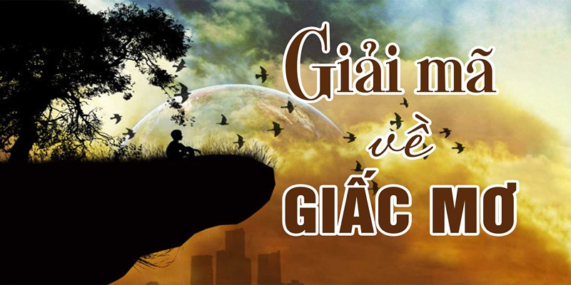 Sơ lược về giải mã giấc mơ Kqxsfb88