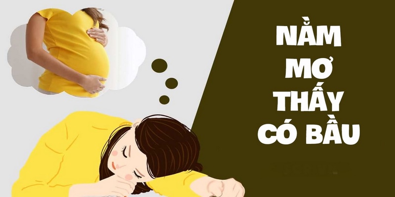 Nằm mơ thấy có bầu với người yêu cũ
