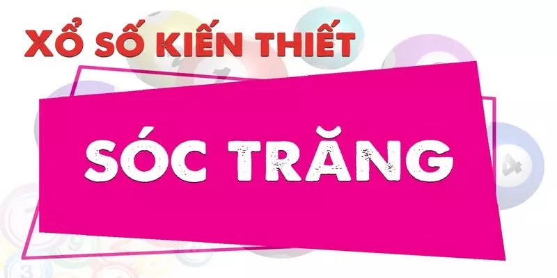 Thông tin xổ số Sóc Trăng