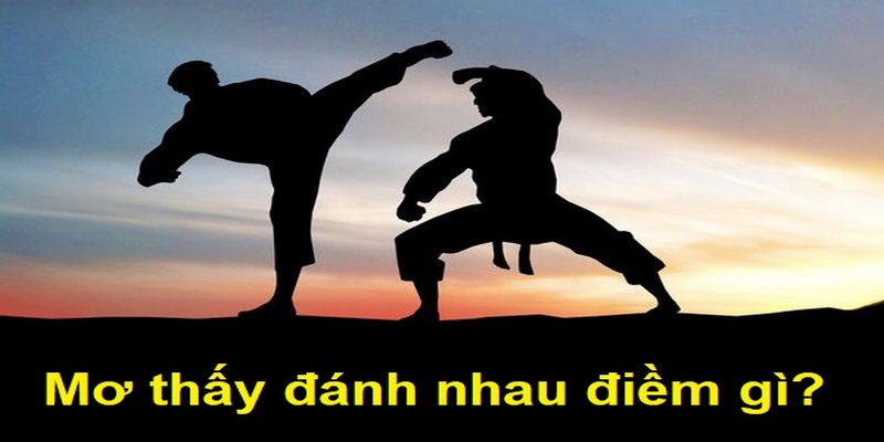 Giải Mã Giấc Mơ Đánh Nhau: Chuyên Gia Gợi Ý Số May Mắn