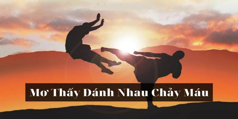 Giải mã giấc mơ đánh nhau chi tiết cho từng tình huống