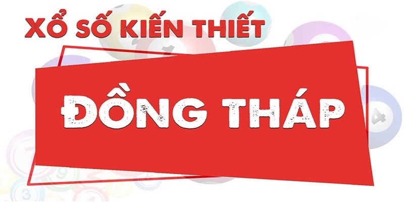 Top 3 cách chốt số đài Đồng Tháp cực chuẩn
