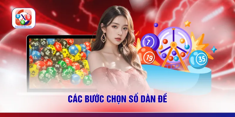 Các bước chọn số dàn đề
