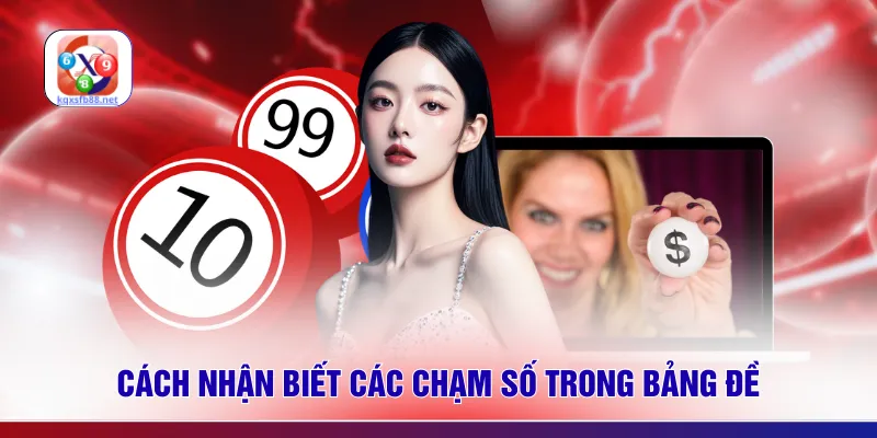 Cách nhận biết các chạm số trong bảng đề