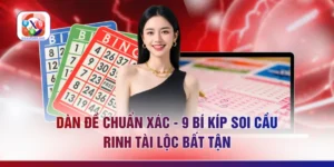 Dàn Đề Chuẩn Xác - 9 Bí Kíp Soi Cầu Rinh Tài Lộc Bất Tận