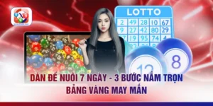 Dàn Đề Nuôi 7 Ngày - 3 Bước Nắm Trọn Bảng Vàng May Mắn