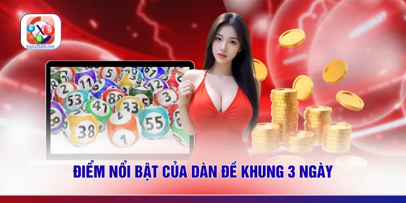 Điểm nổi bật của dàn đề khung 3 ngày