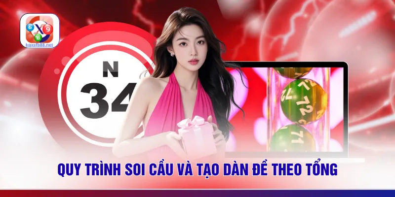 Quy trình soi cầu và tạo dàn đề theo tổng