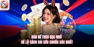 Dàn Đề Theo Bạc Nhớ - Hé Lộ Cách Soi Cầu Chuẩn Xác Nhất