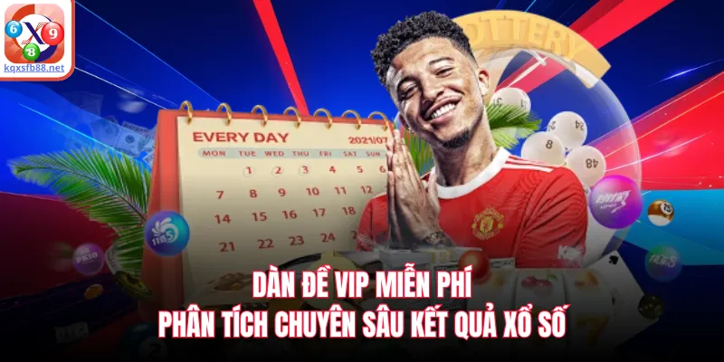 Dàn Đề VIP Miễn Phí - Phân Tích Chuyên Sâu Kết Quả Xổ Số