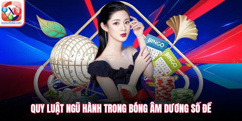 Quy luật ngũ hành trong bóng âm dương số đề