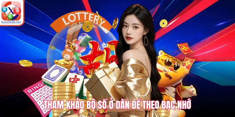Tham khảo bộ số ở dàn đề theo bạc nhớ