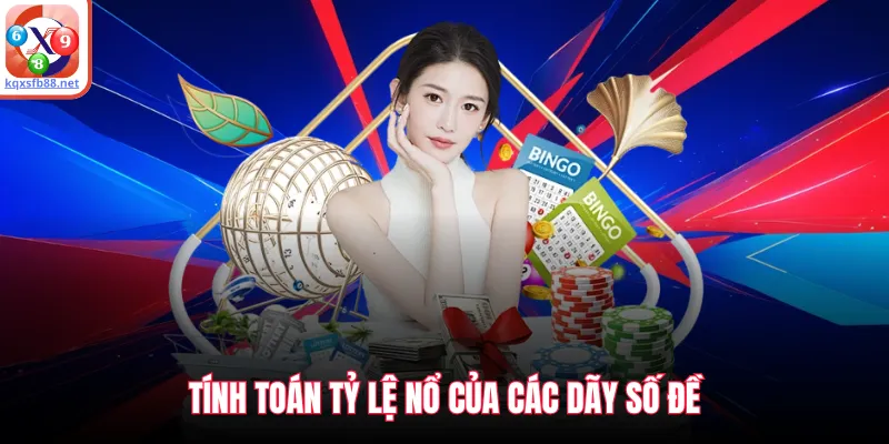 Tính toán tỷ lệ nổ của các dãy số đề