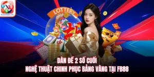 Dàn Đề 2 Số Cuối - Nghệ Thuật Chinh Phục Bảng Vàng Tại FB88