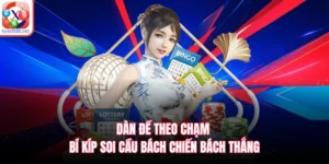 Dàn Đề Theo Chạm - Bí Kíp Soi Cầu Bách Chiến Bách Thắng