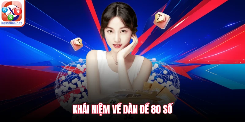 Khái niệm về dàn đề 80 số