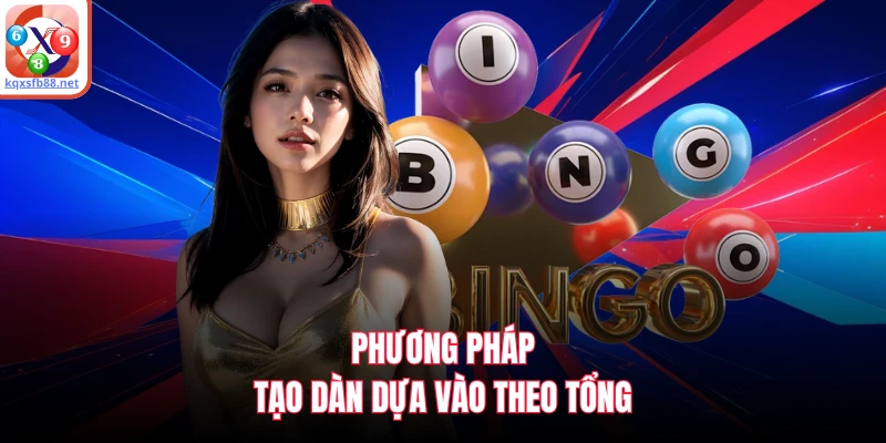 Phương pháp tạo dàn dựa vào theo tổng